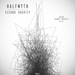 HALFMITH - SECOND GRAVITY - THOMAS ROBERTS REMIX