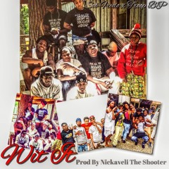 Wit It! (Prod. By Nickaveli The Shooter)- $OB Fredo X Troop Bp