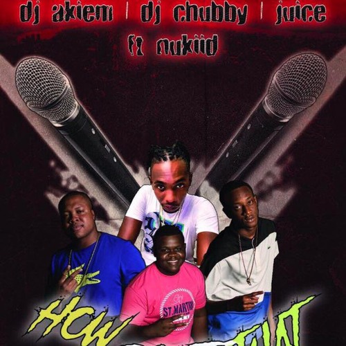 How Bout That -- Dj_Akiem , Dj_Chubby , juice , Nukiid