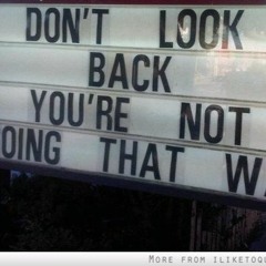 Don'T LooK BacK