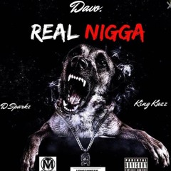 Real Nigga-ft King Kazz&D-sparks