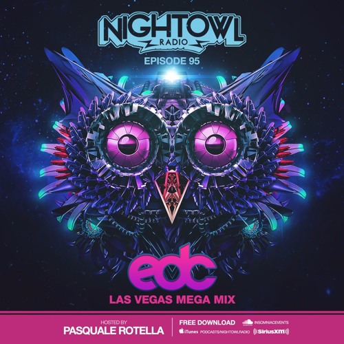 Night Owl Radio 095 ft. EDC Las Vegas 2017 Mega-Mix