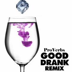 Good Drank Remix (prod. by LodaFrench)