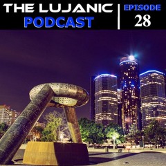The LuJanic Podcast 28: DruJan @ Evolve - Detroit Movement