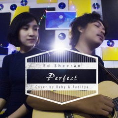 Ed Sheeran - Perfect (Cover By Baby And Radit)