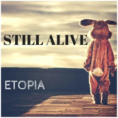 [Future Bass] Etopia - Still Alive (Free Download)