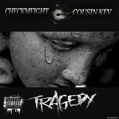 Tradgedy ft. Cousin Kev