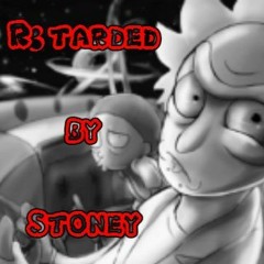 R3tarded- Stoney