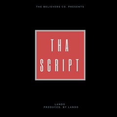 Tha Script (Prod. By Lando)