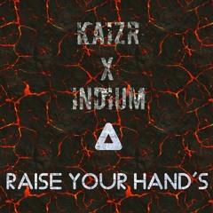 Raise Your Hands (feat. INDIUM) (Original Mix)