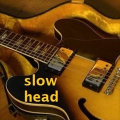 Slow Head (Improvisation)