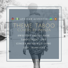 Theme: Taboo (African Acoustic #13)