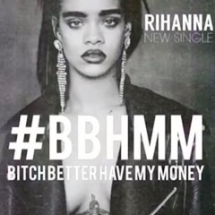 Rihanna - Bitch Better Have My Money (WoX RmX)