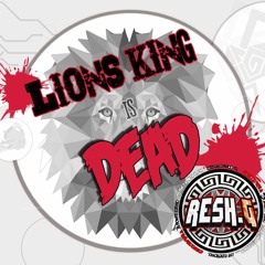 Lion's King is dead MiX7 by RESH.G