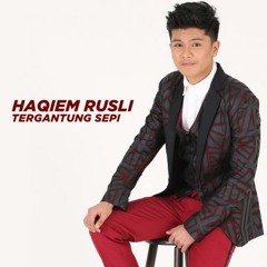 Tergantung Sepi - Haqiem Rusli