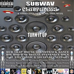 Subwav/Clubfungus-&-Associates-Turn-It-Up