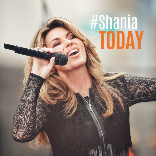 Stream Shania Twain - Man! I Feel Like a Woman! (Live on TODAY SHOW) by  Paulo José Olivera Amaro | Listen online for free on SoundCloud