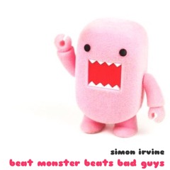 Beat Monster Beats Bad Guys