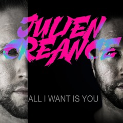 Julien Creance- All I Want Is You (Radio Edit )