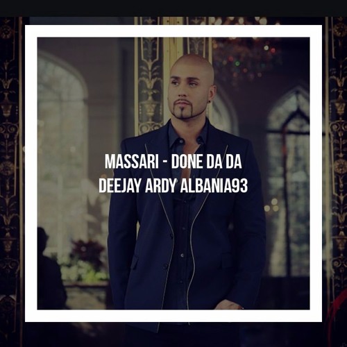 Stream Massari - Done Da Da by DEEJAY ARDY 93 | Listen online for free on  SoundCloud
