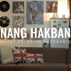 QUEST - Unang Hakbang (feat. Keiko Necesario)