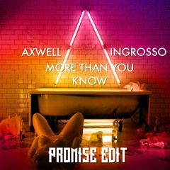 Axw3ll Ingr0sso - MoreThanYouKnow(PROMI5E Edit)FREE DOWNLOAD