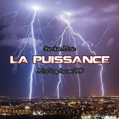 LA PUISSANCE 2016 (Prod by Shiruken Music)