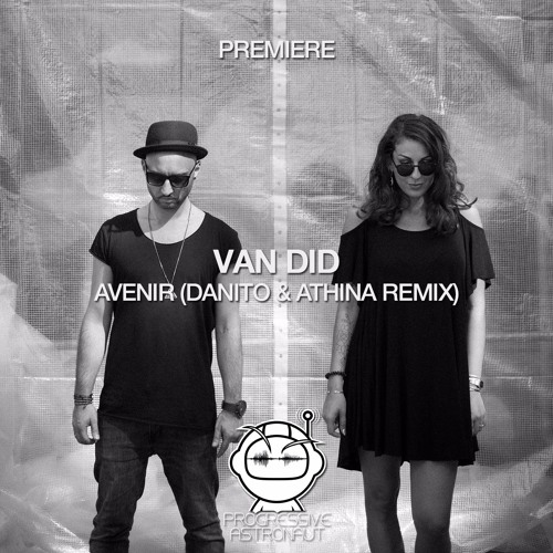 PREMIERE: Van Did - Avenir (Danito & Athina Remix) [8DAY]