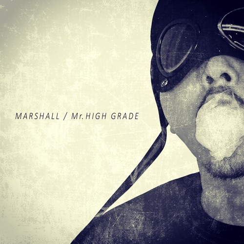 MARSHALL / Mr.HIGH GRADE