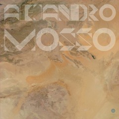 Alejandro Mosso - Isolation Diaries - Third Ear Recordings