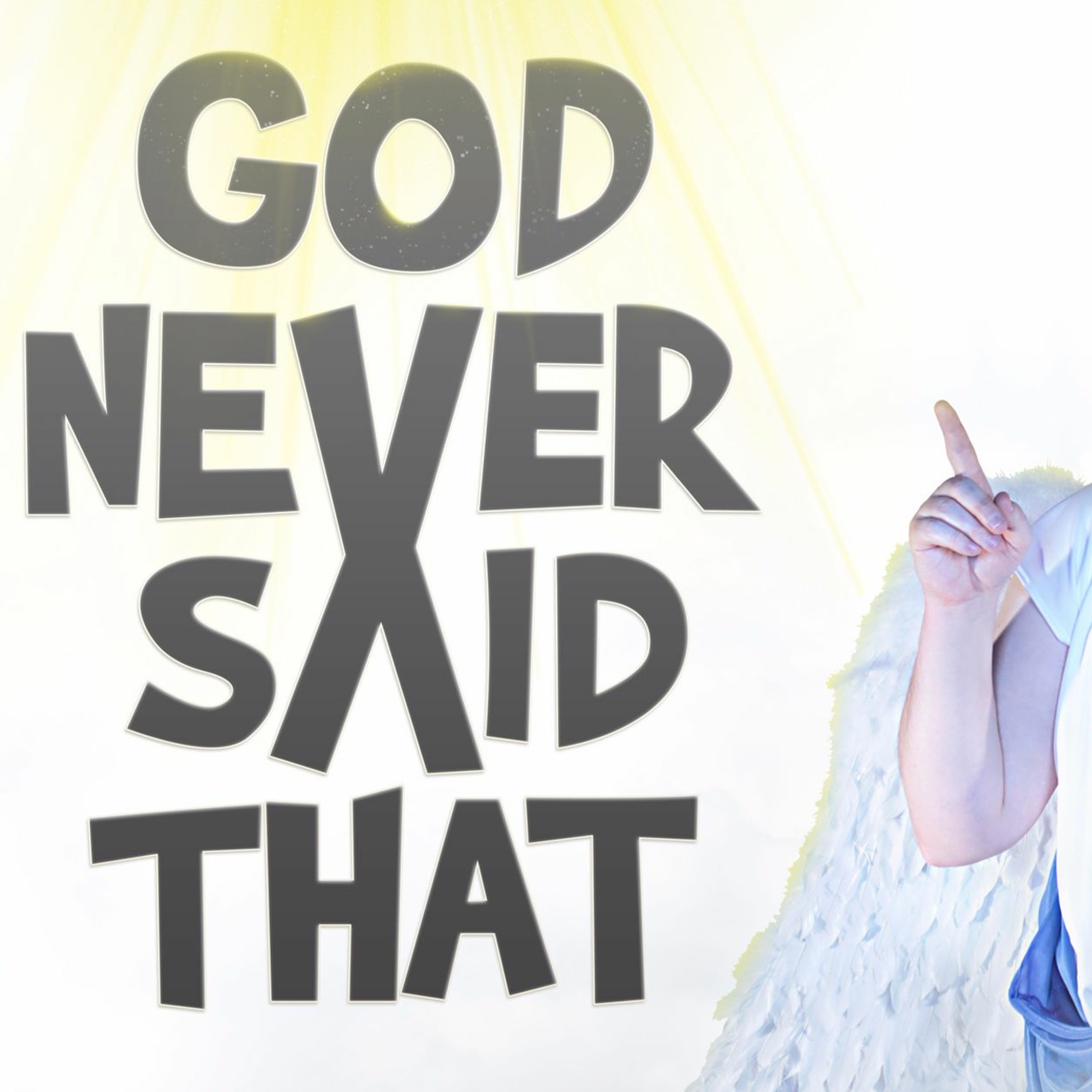 God Never Said That 1 Of 4 episode artwork