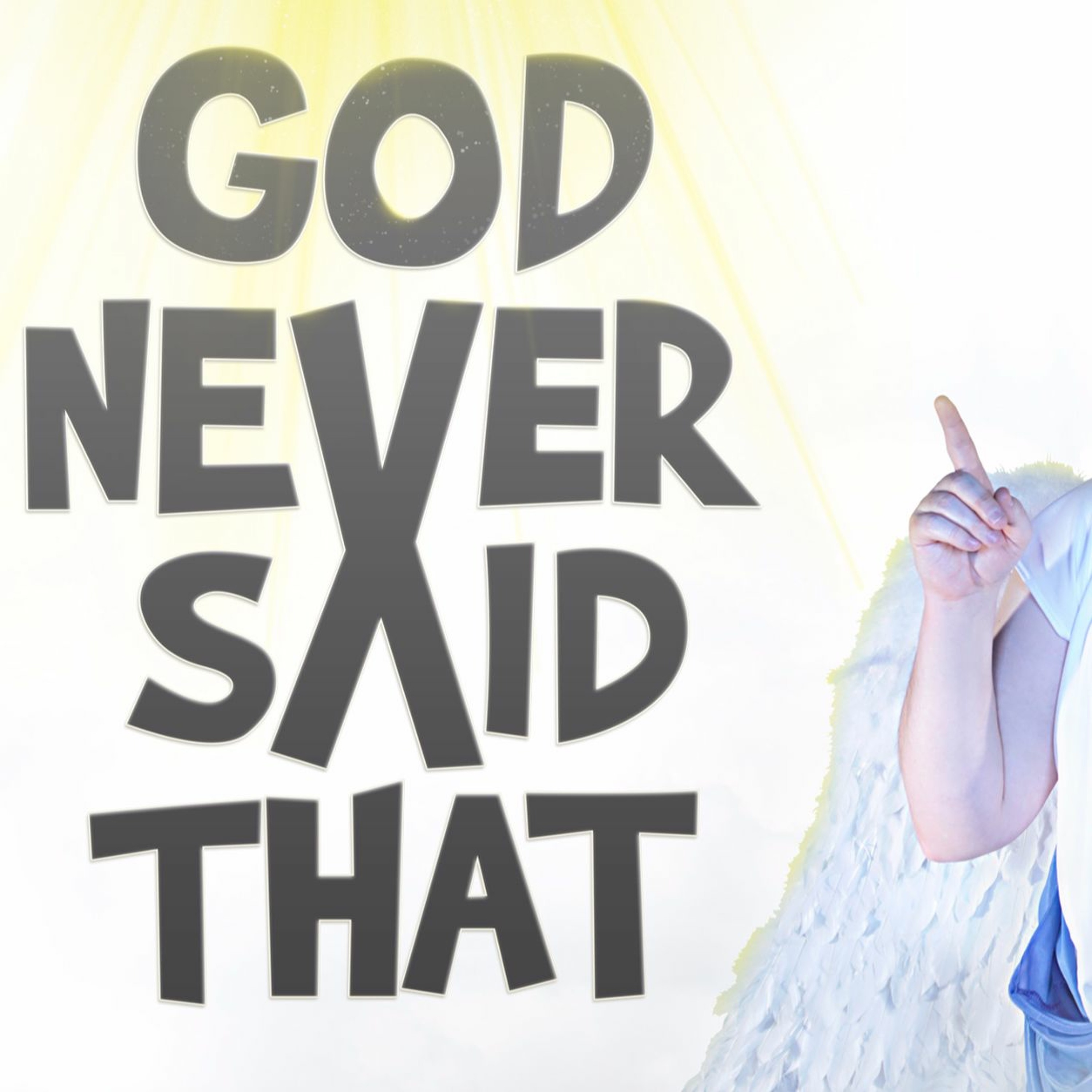 God Never Said That 2 Of 4 episode artwork