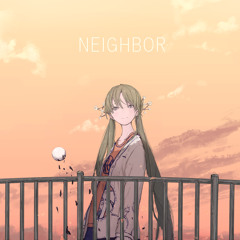 NEIGHBOR_feat.Hatsune Miku
