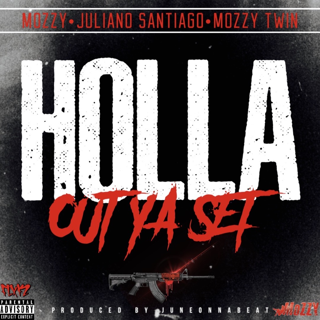 Mozzy x Juliano Santiago x Mozzy Twin - Holla Out Ya Set (Prod. JuneOnnaBeat) [Thizzler.com Exclusiv
