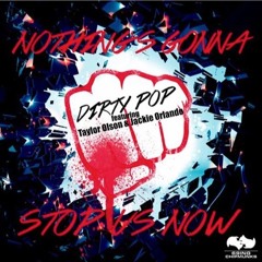 Dirty Pop Ft. Taylor Olson & Jackie Orlando - Nothing's Gonna Stop Us Now (Ale Amaral Bigroom Remix)