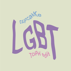 Cupcakke - LGBT (TOPH remix)