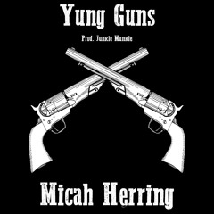 Yung Guns (Prod. JunkieMunkie)