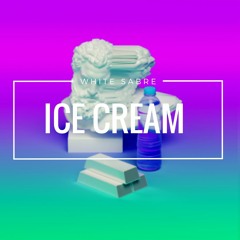 WHITE SABR3 - ICE-CREAM (Original Mix)