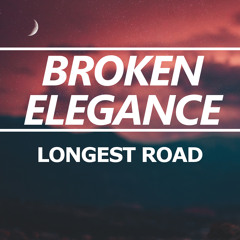 Broken Elegance - Longest Road