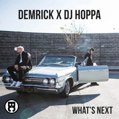 Demrick & DJ Hoppa - What's Next