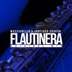 Massianello & Santiago Chakon - Flautinera (Original Mix)