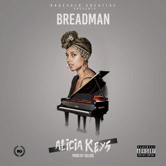 BREADMAN - Alicia Keys [Prod. By Goldie]