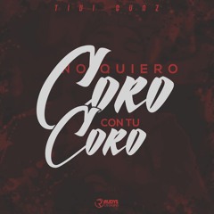 No Quiero Coro Con Tu Coro (Prod By San2bal)