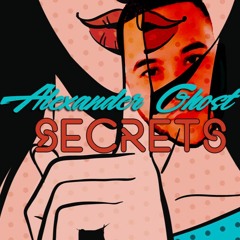 Alexander Ghost - Secrets
