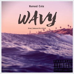 Wavy (Prod. by Johnson IP & D.H.P)