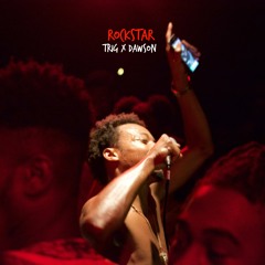 Rockstar - TRiG Ft Dawszn