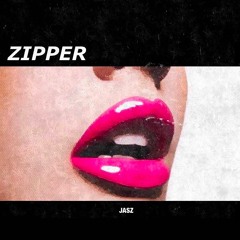 Jasz - ZiPPER (Prod. Kenny Prosper)