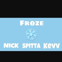 Froze (Feat. Spitta Beats & Trap Kevv) (Prod. Donovan Summers)