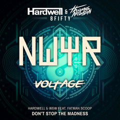 8fifthy vs Voltage vs Don't Stop The Madness (Hardwell Mashup)