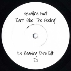 Geraldine Hunt - "Can't Fake The Feeling" (K's Beaming Disco Edit)